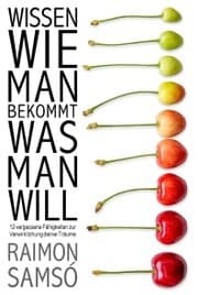 Cover von Wissen, wie man bekommt, was man will