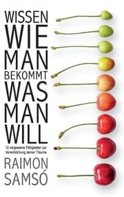 Cover von Wissen, wie man bekommt, was man will