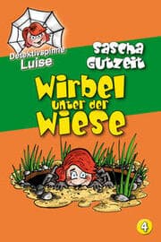 Cover von Detektivspinne Luise - Wirbel unter der Wiese