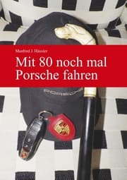 Cover von Mit 80 noch mal Porsche fahren