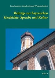 Cover von Beiträge zur bayerischen Geschichte, Sprache und Kultur