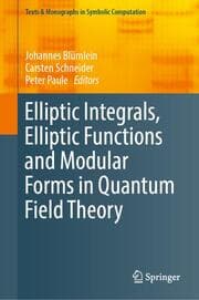Cover von Elliptic Integrals, Elliptic Functions and Modular Forms in Quantum Field Theory
