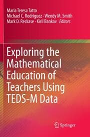 Cover von Exploring the Mathematical Education of Teachers Using TEDS-M Data