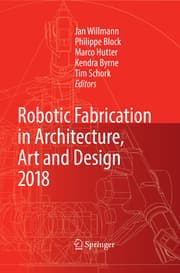 Cover von Robotic Fabrication in Architecture, Art and Design 2018