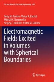 Cover von Electromagnetic Fields Excited in Volumes with Spherical Boundaries