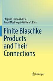 Cover von Finite Blaschke Products and Their Connections