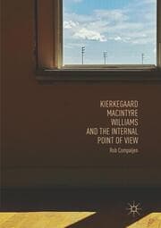Cover von Kierkegaard, MacIntyre, Williams, and the Internal Point of View