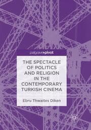 Cover von The Spectacle of Politics and Religion in the Contemporary Turkish Cinema