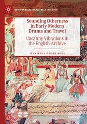 Cover von Sounding Otherness in Early Modern Drama and Travel
