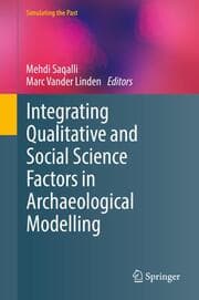 Cover von Integrating Qualitative and Social Science Factors in Archaeological Modelling