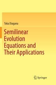 Cover von Semilinear Evolution Equations and Their Applications