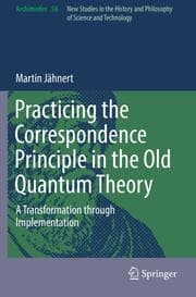 Cover von Practicing the Correspondence Principle in the Old Quantum Theory