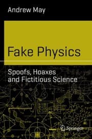 Cover von Fake Physics: Spoofs, Hoaxes and Fictitious Science