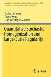 Cover von Quantitative Stochastic Homogenization and Large-Scale Regularity