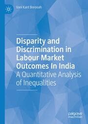 Cover von Disparity and Discrimination in Labour Market Outcomes in India