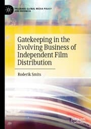Cover von Gatekeeping in the Evolving Business of Independent Film Distribution