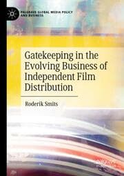 Cover von Gatekeeping in the Evolving Business of Independent Film Distribution