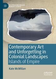 Cover von Contemporary Art and Unforgetting in Colonial Landscapes