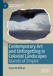 Cover von Contemporary Art and Unforgetting in Colonial Landscapes