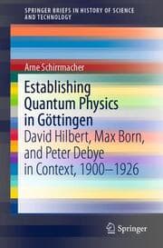 Cover von Establishing Quantum Physics in Göttingen