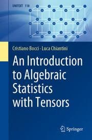 Cover von An Introduction to Algebraic Statistics with Tensors