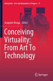 Cover von Conceiving Virtuality: From Art To Technology