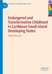 Cover von Endangered and Transformative Childhood in Caribbean Small Island Developing States