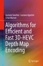 Cover von Algorithms for Efficient and Fast 3D-HEVC Depth Map Encoding