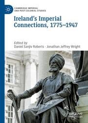 Cover von Irelands Imperial Connections, 1775-1947