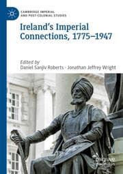 Cover von Irelands Imperial Connections, 1775-1947