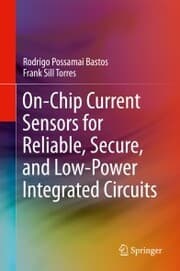 Cover von On-Chip Current Sensors for Reliable, Secure, and Low-Power Integrated Circuits