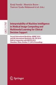 Cover von Interpretability of Machine Intelligence in Medical Image Computing and Multimodal Learning for Clinical Decision Support