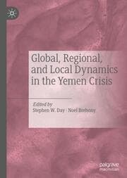 Cover von Global, Regional, and Local Dynamics in the Yemen Crisis