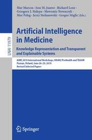 Cover von Artificial Intelligence in Medicine: Knowledge Representation and Transparent and Explainable Systems