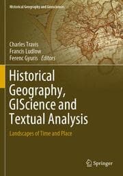 Cover von Historical Geography, GIScience and Textual Analysis