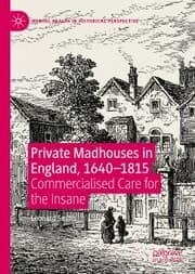 Cover von Private Madhouses in England, 1640-1815