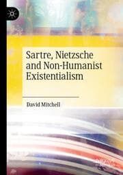 Cover von Sartre, Nietzsche and Non-Humanist Existentialism