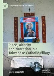 Cover von Place, Alterity, and Narration in a Taiwanese Catholic Village