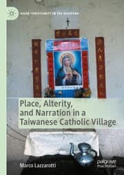 Cover von Place, Alterity, and Narration in a Taiwanese Catholic Village