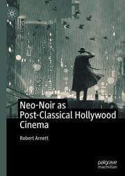 Cover von Neo-Noir as Post-Classical Hollywood Cinema