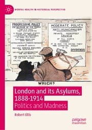 Cover von London and its Asylums, 1888-1914