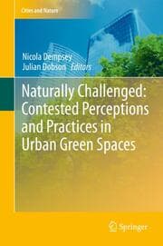Cover von Naturally Challenged: Contested Perceptions and Practices in Urban Green Spaces
