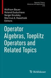 Cover von Operator Algebras, Toeplitz Operators and Related Topics