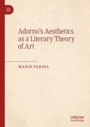 Cover von Adorno's Aesthetics as a Literary Theory of Art