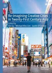 Cover von Re-Imagining Creative Cities in Twenty-First Century Asia