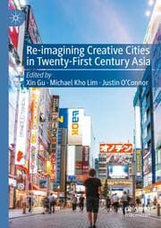 Cover von Re-Imagining Creative Cities in Twenty-First Century Asia