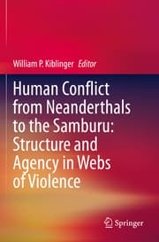 Cover von Human Conflict from Neanderthals to the Samburu: Structure and Agency in Webs of Violence