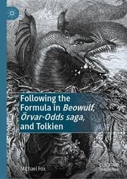 Cover von Following the Formula in Beowulf, Örvar-Odds saga, and Tolkien