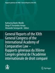 Cover von General Reports of the XXth General Congress of the International Academy of Comparative Law - Rapports généraux du XXème Congrès général de l'Académie internationale de droit comparé