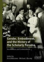 Cover von Gender, Embodiment, and the History of the Scholarly Persona